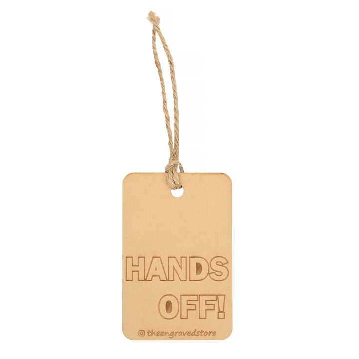 Hands Off - Customised Wooden Bag Tag - The Engraved Store