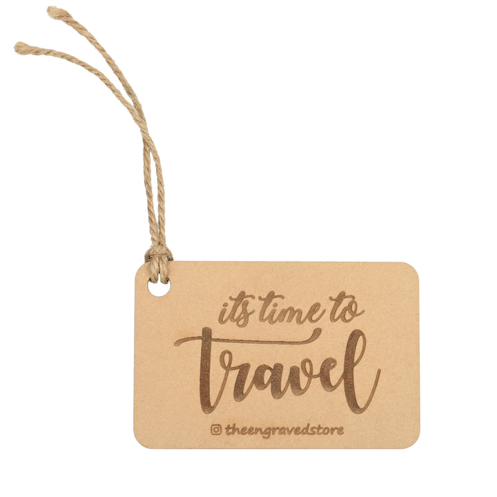 Customised Wooden Bag Tag - Its time To Travel - The Engraved Store