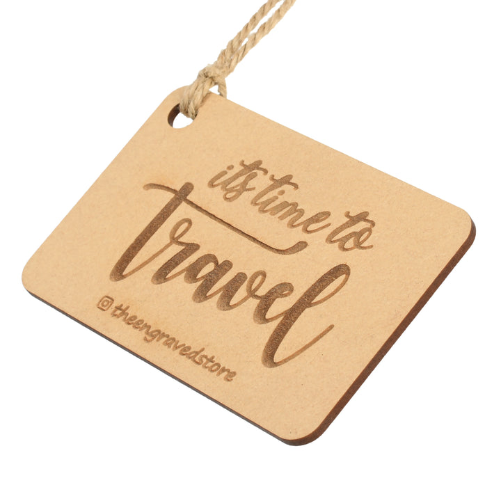 Customised Wooden Bag Tag - Its time To Travel - The Engraved Store
