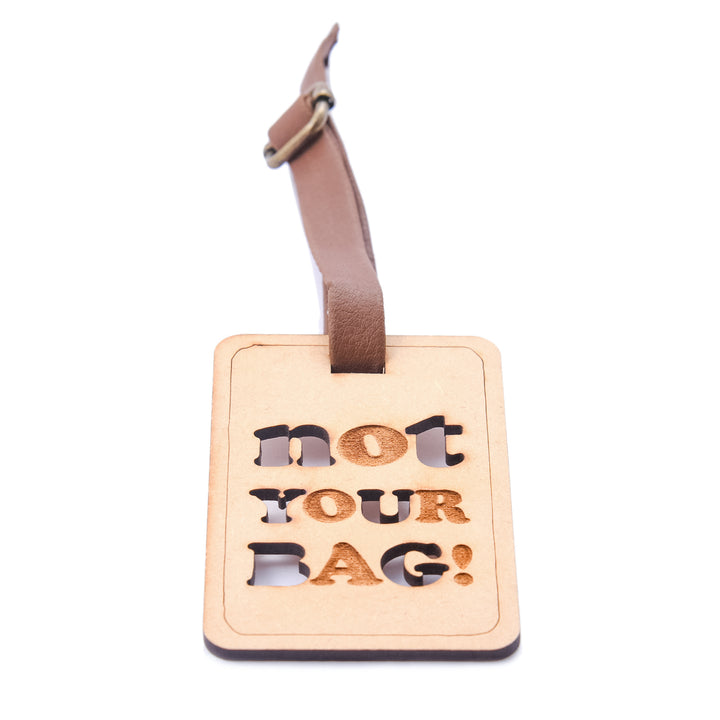 Not Your Bag Engraved Wooden Luggage Tag - The Engraved Store