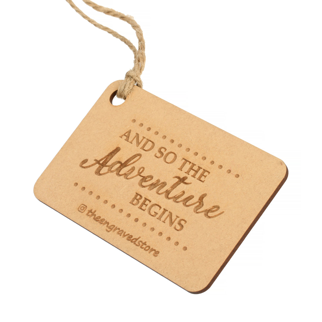 Personalised Wooden Bag Tag - And so The Adventure Begins