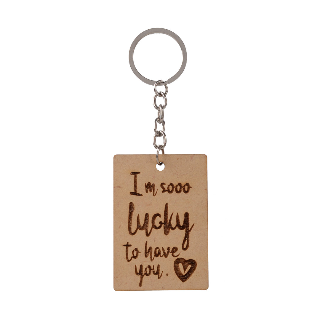 I Am So Lucky To Have You | Wooden Keychain